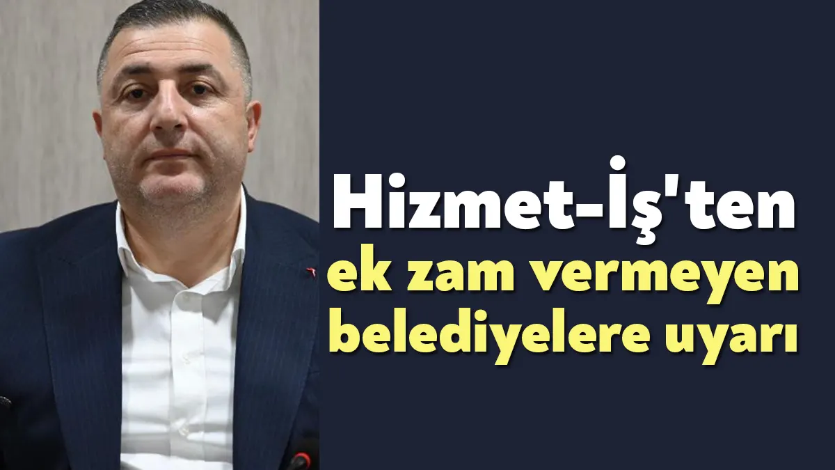 Hizmet-İş Sendikası Genel Başkan Yardımcısı İdris Ersoy, Kocaeli'de personellere ek