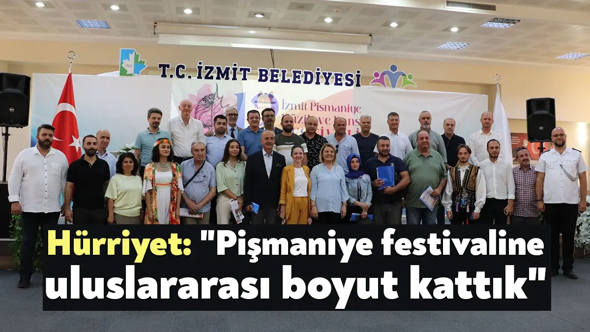 Uluslararası İzmit Pişmaniye, Dans ve Müzik Festivali hakkında açıklamalarda bulunan