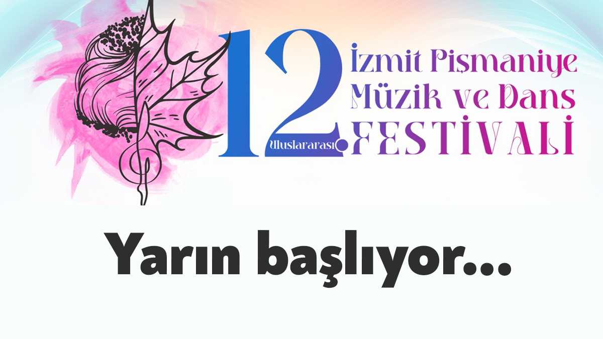 İzmit Belediyesi'nin bu yıl 12’ncisini düzenleyeceği Uluslararası Pişmaniye, Müzik ve