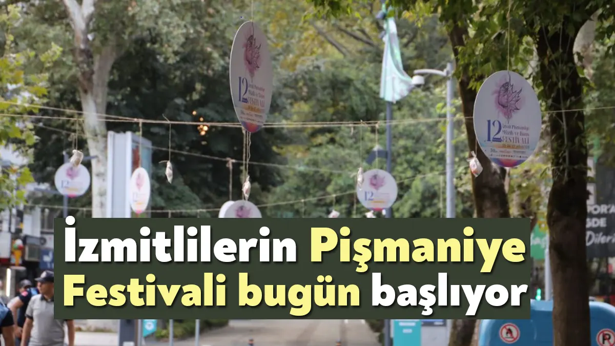 İzmit Belediyesinin düzenleyeceği 12. Uluslararası İzmit Pişmaniye, Müzik ve Dans