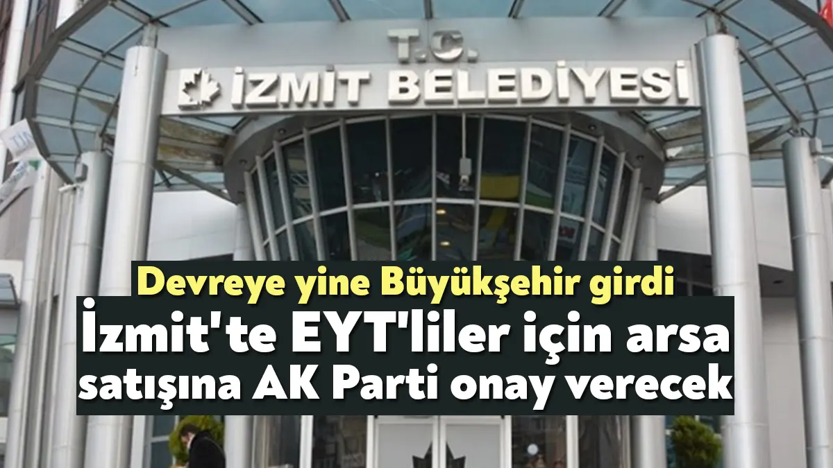 AK Parti İzmit İlçe Başkanı Muharrem Tutuş, İzmit Belediyesinin EYT'lilerin