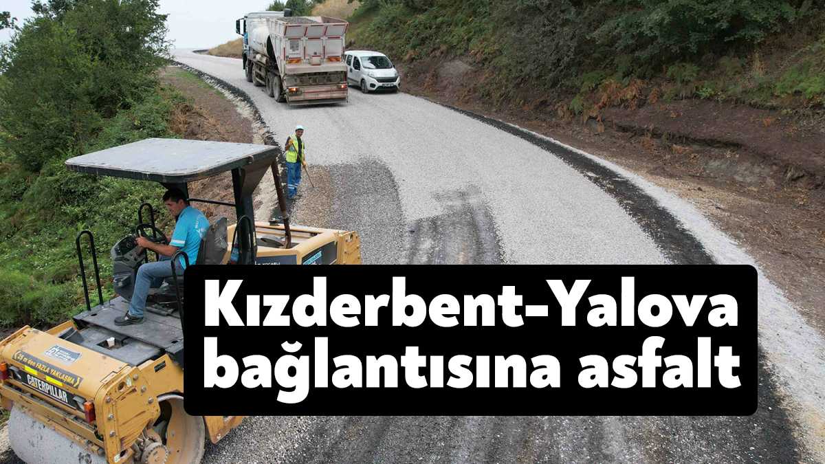 Büyükşehir, Karamürsel Kızderbent’ten Bursa İznik ve Yalova Aktoprak’a ulaşımın sağlandığı