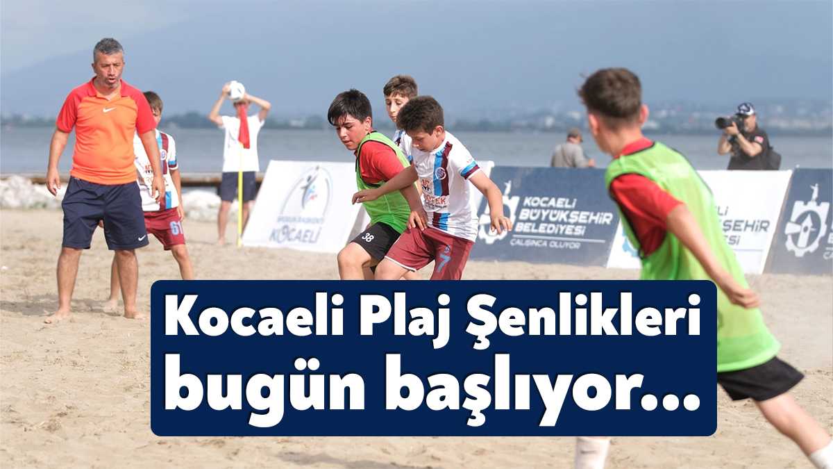 21-27 Ağustos 2023 tarihleri arasında düzenlenecek Kocaeli Plaj Şenlikleri’nde sporcular
