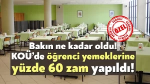 Kocaeli Üniversitesi öğrenci yemeklerine yüzde 60 zam yaptı!