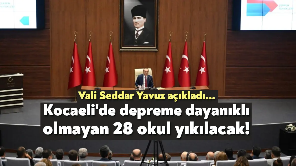 Kocaeli Valisi Seddar Yavuz, kentte depreme dayanıklı olmadığı tespit edilen