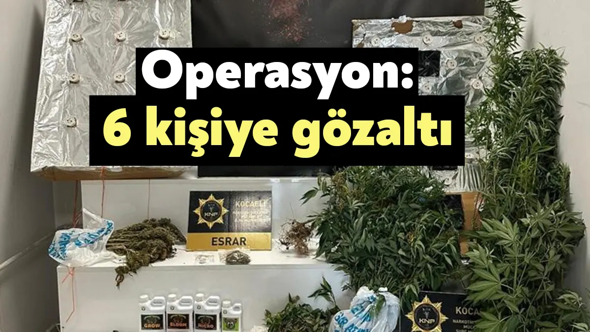 KOCAELİ (İHA) - Kocaeli'de 3 ilçede yapılan operasyonda 6 şüpheli