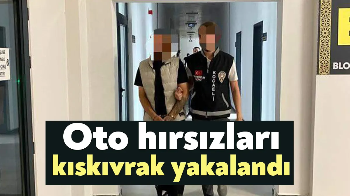 Kocaeli'nin Kartepe ilçesinde oto hırsızlığı yapan ve çaldıkları aracı İstanbul'da