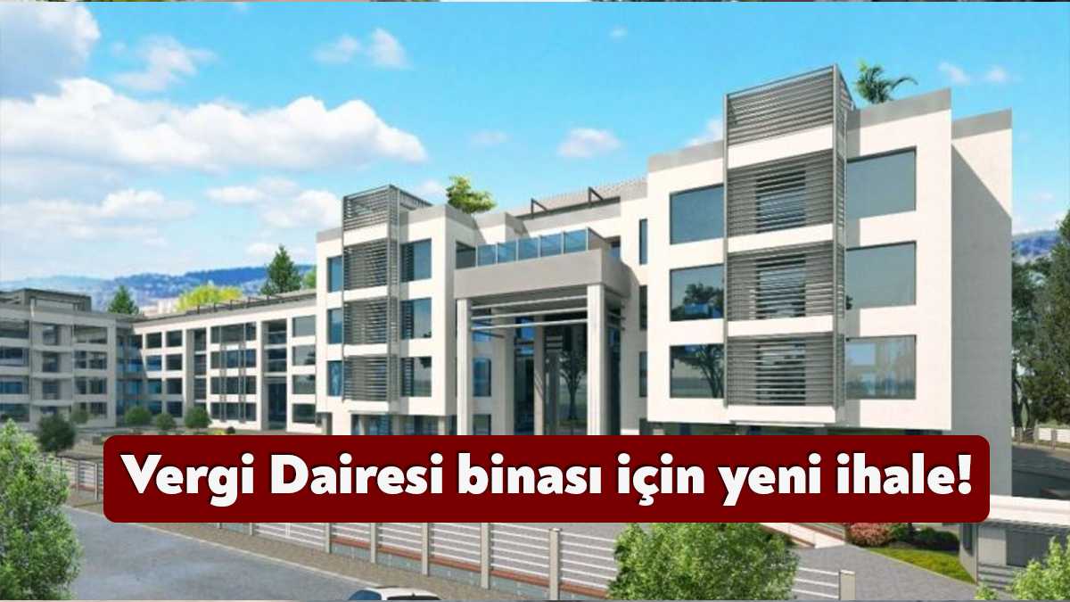 Yeni Vergi Dairesi binası ihalesi geçtiğimiz hafta yapıldı. İhalede yaklaşık