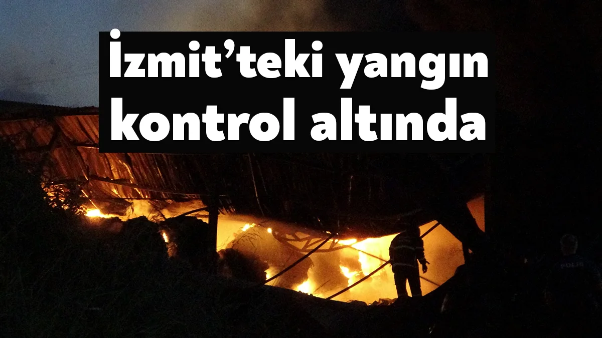 Kocaeli’nin İzmit ilçesinde geri dönüşüm toplama ayırtma tesisinde çıkan yangın