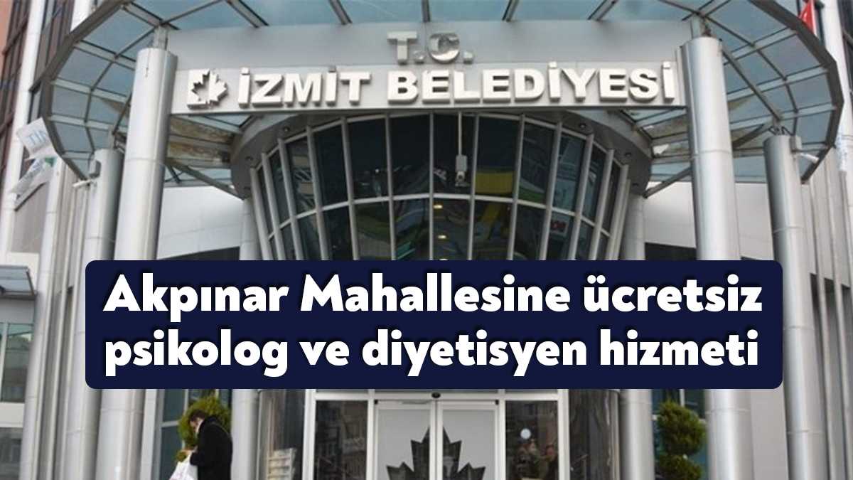 İzmit Belediyesi Kadın ve Aile Hizmetleri Müdürlüğünün psikolog ve diyetisyen