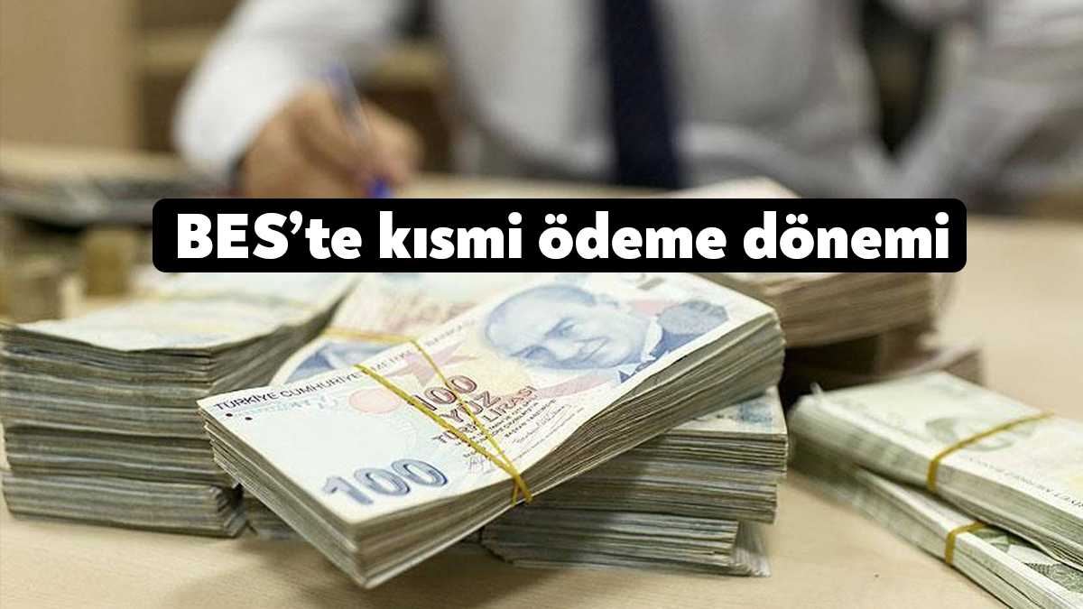 Bireysel Emeklilik Sistemi’nde (BES) kısmi ödeme dönemi başlıyor. Resmi Gazete’de