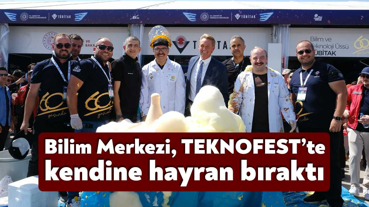 Kocaeli Bilim Merkezi’nin TEKNOFEST’te sergilediği “Bilim Şov” etkinliği yoğun ilgi