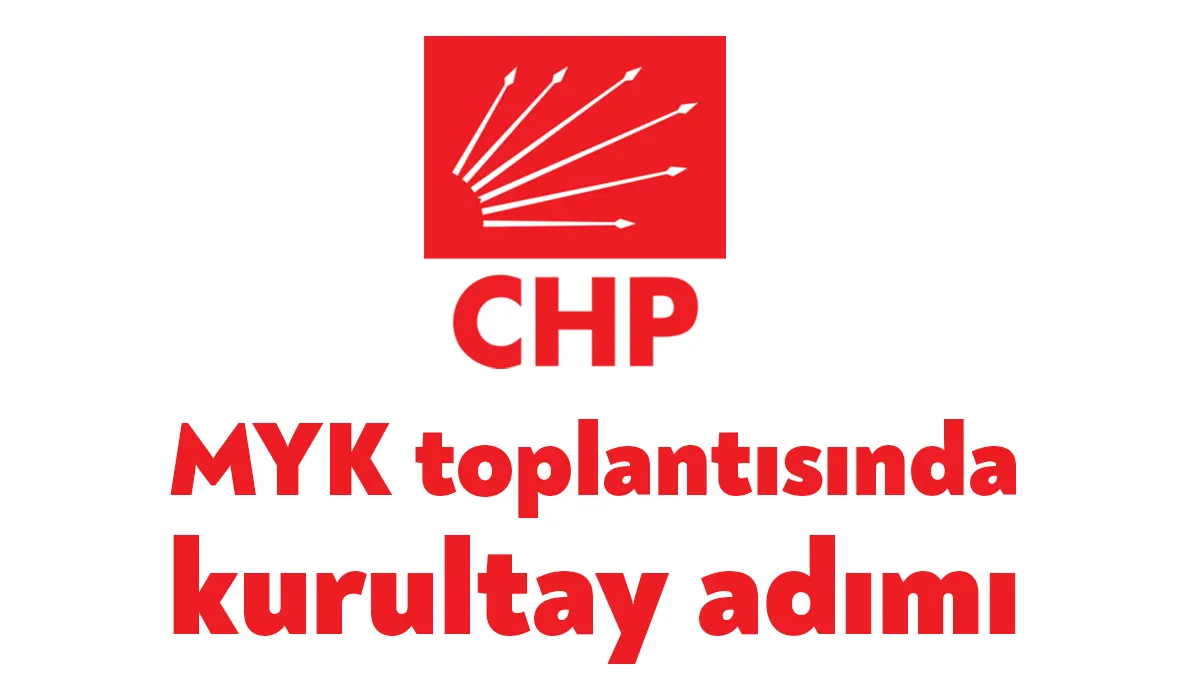 CHP Merkez Yürütme Kurulu (MYK), CHP 38. Olağan Kurultayı’nın 4-5