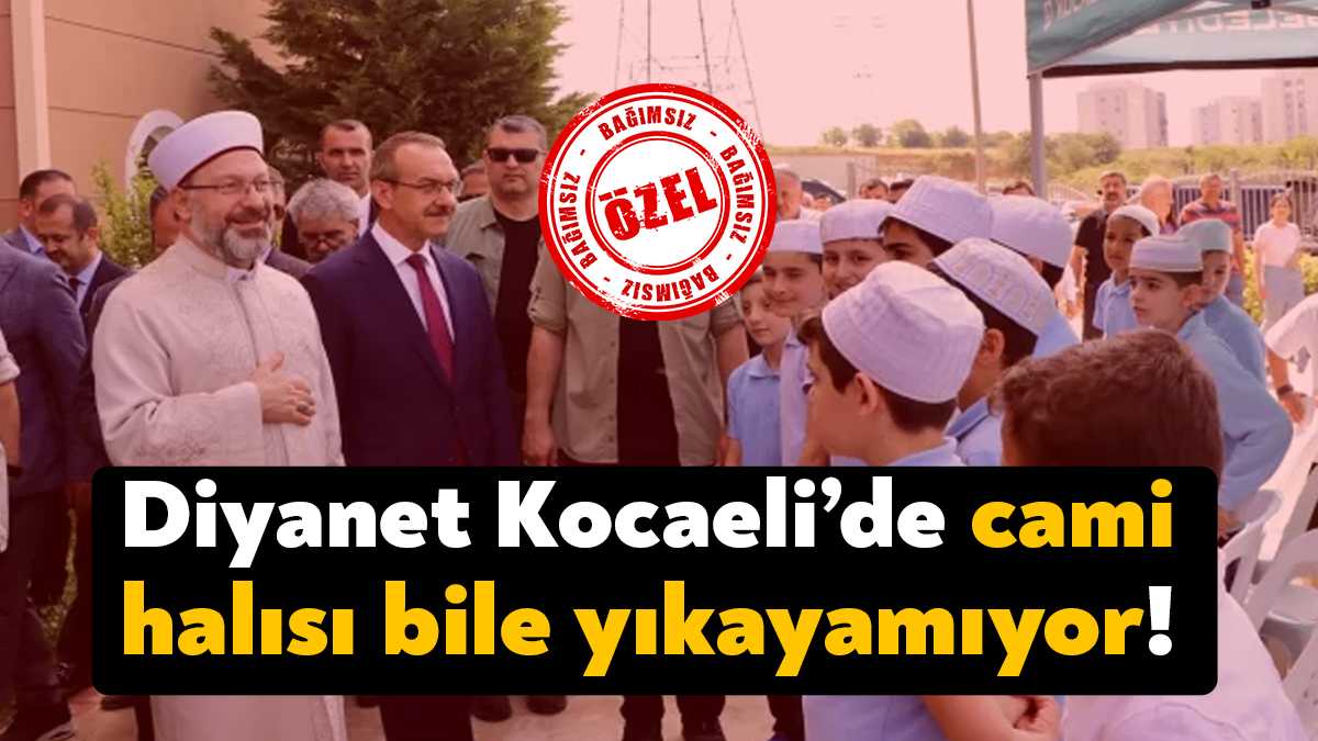 36 milyarlık liralık dev Diyanet bütçesine rağmen Kocaeli'de cami temizliği