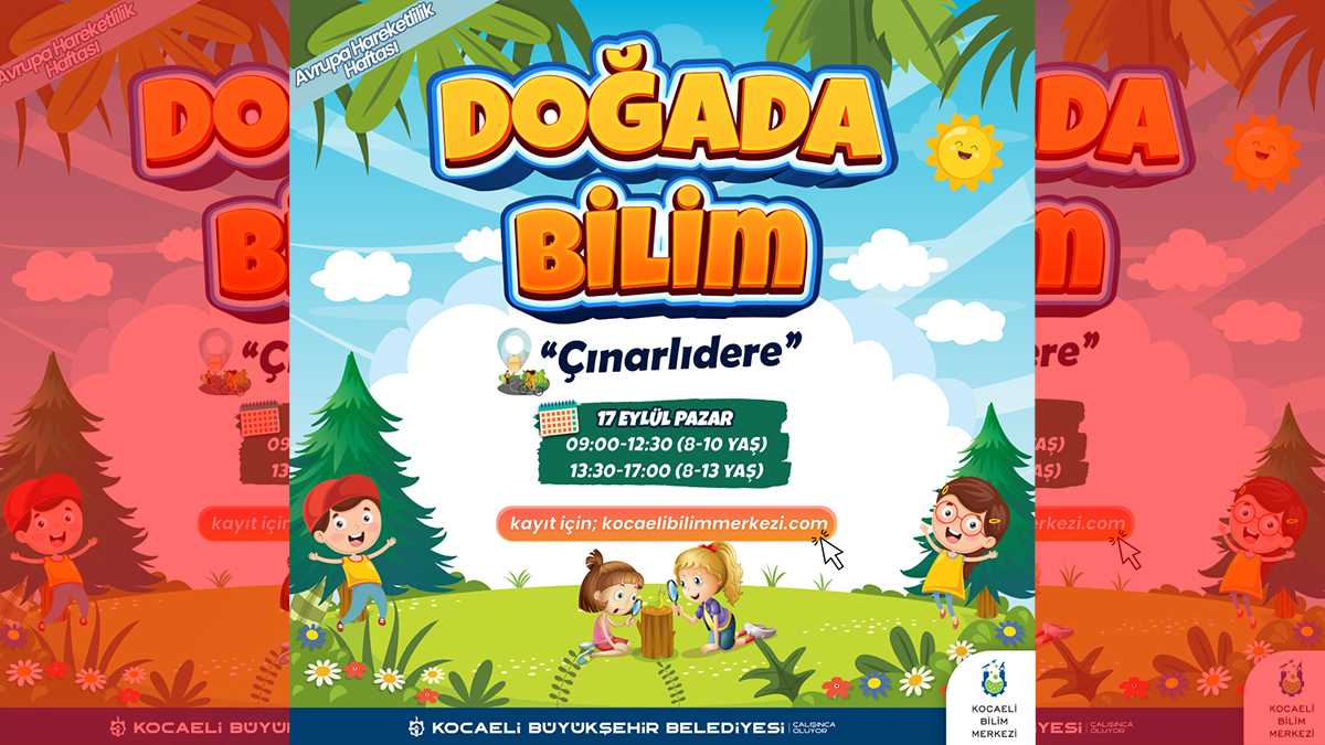 Büyükşehir’e bağlı Kocaeli Bilim Merkezi’nin Derince Çınarlıdere’de düzenleyeceği Bilim Şenliğine