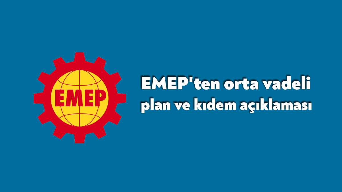 Emek Partisi Kocaeli İl Örgütü açıklanan Orta Vadeli Programa ilişkin
