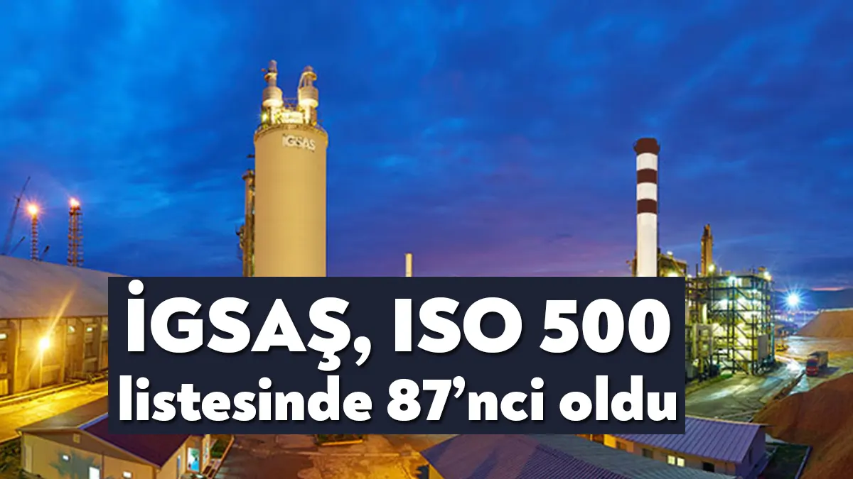 İGSAŞ, Türkiye’nin en büyük sanayi kuruluşları listesinde üç sıra birden