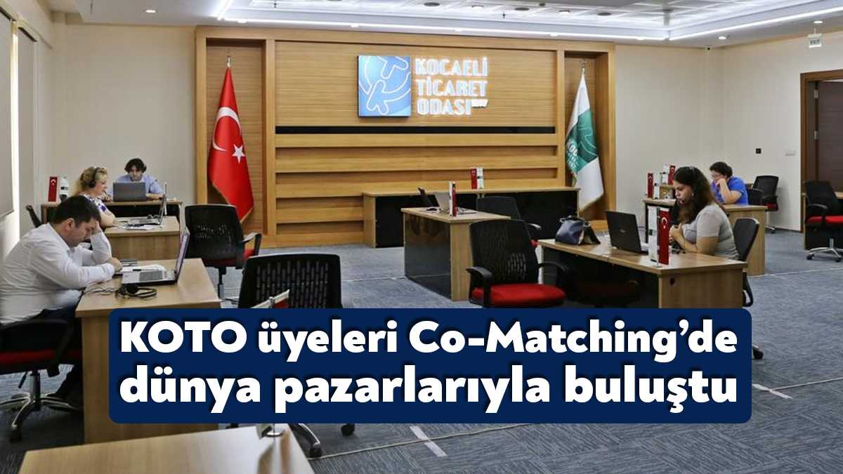 Kocaeli Ticaret Odası’nın üyelerini dış pazarlarla buluşturduğu Co- Matching İkili