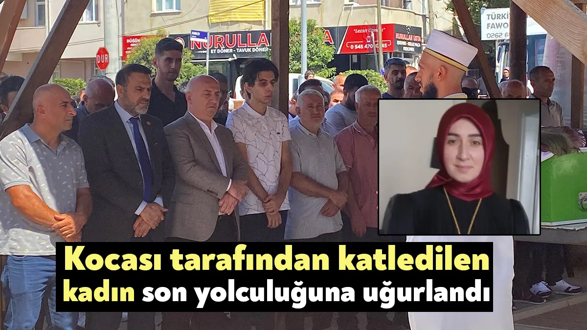 Kocaeli'nin Darıca ilçesinde 23 yıllık eşi tarafından bıçaklanarak öldürülen kadın