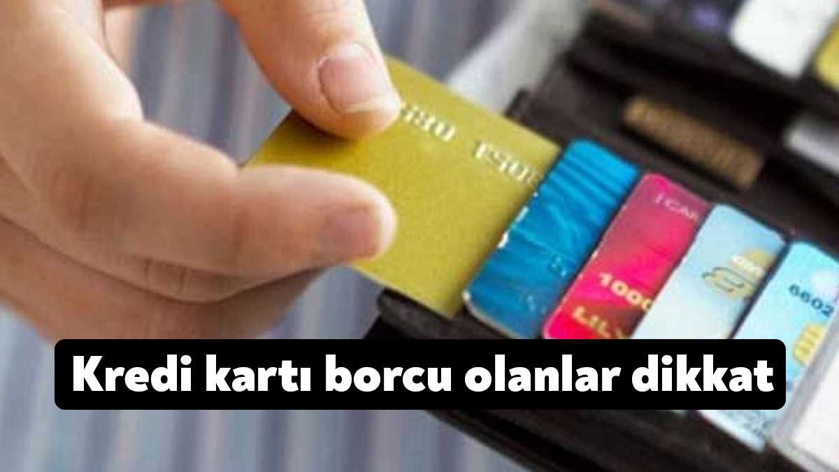 Kredi kartı olan herkesi yakından ilgilendiriyor. Kredi kartı borcunu ödemekte