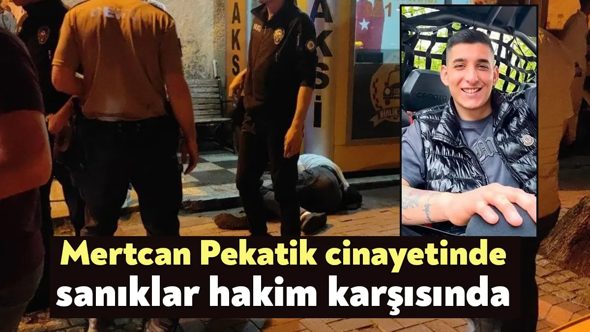 Kocaeli’de çıkan tartışmada 22 yaşındaki Mertcan Pekatik’in silahla vurularak öldürülmesine