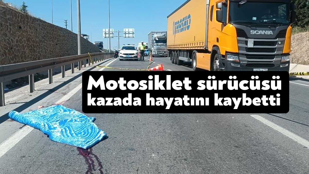 Kocaeli’nin Gebze ilçesinde hafriyat kamyonuyla çarpıştığı öne sürülen motosiklet sürücüsü,