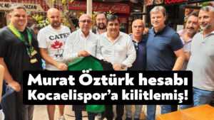 Murat Öztürk hesabı Kocaelispor’a kilitlemiş