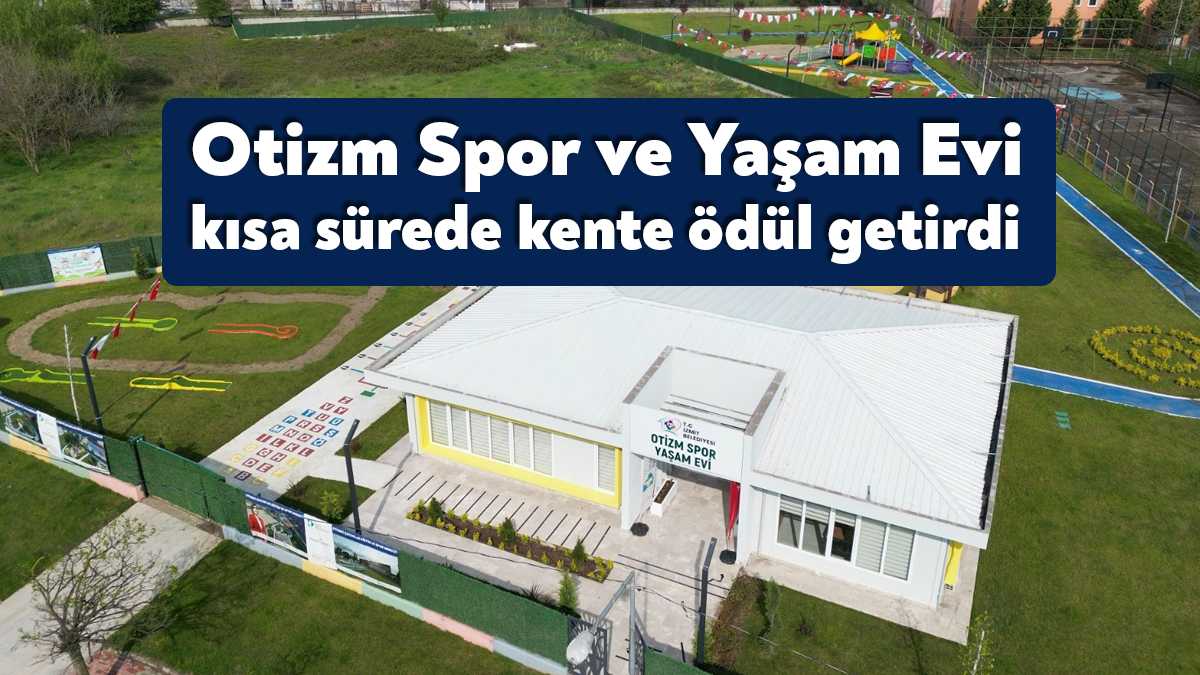 İzmit Belediyesinin Haziran ayında resmi açılışını yaptığı; otizmli bireylerin bilişsel