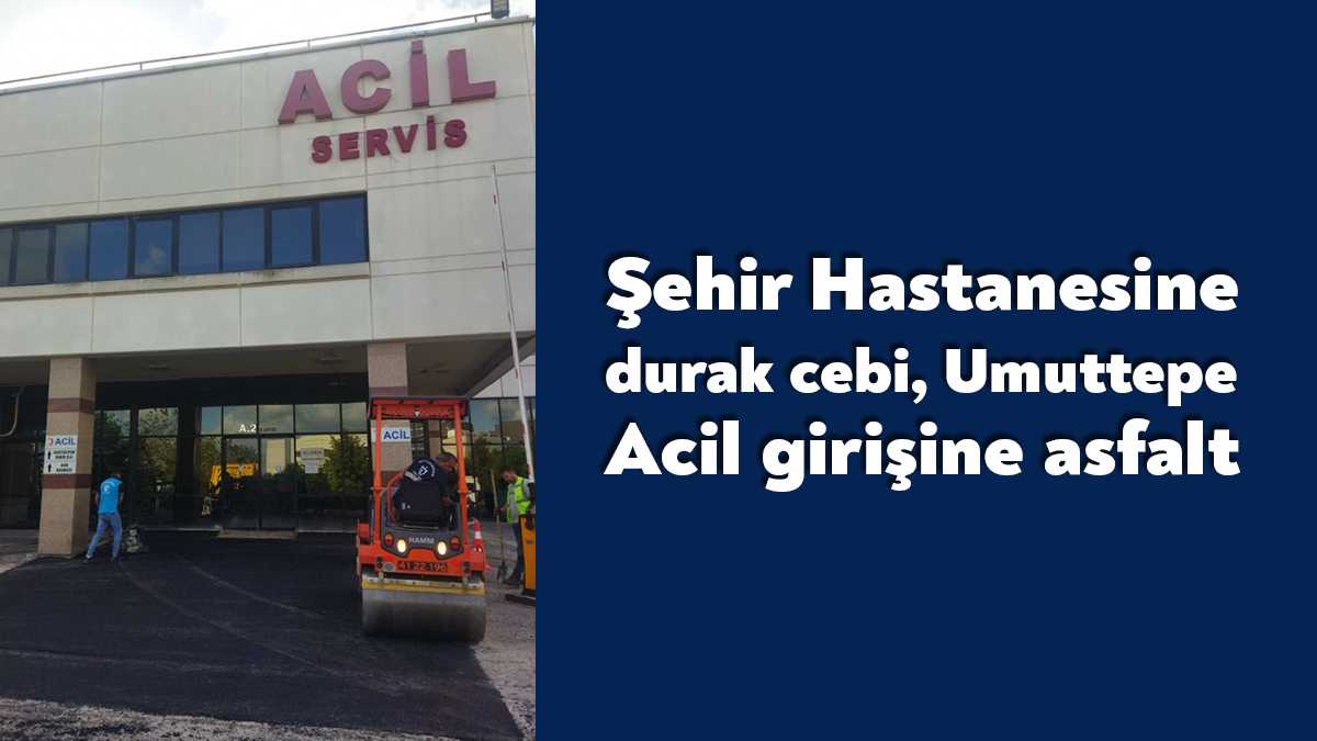 Büyükşehir tarafından Kocaeli Şehir Hastanesi girişini asfaltlandı, taksi durağı için