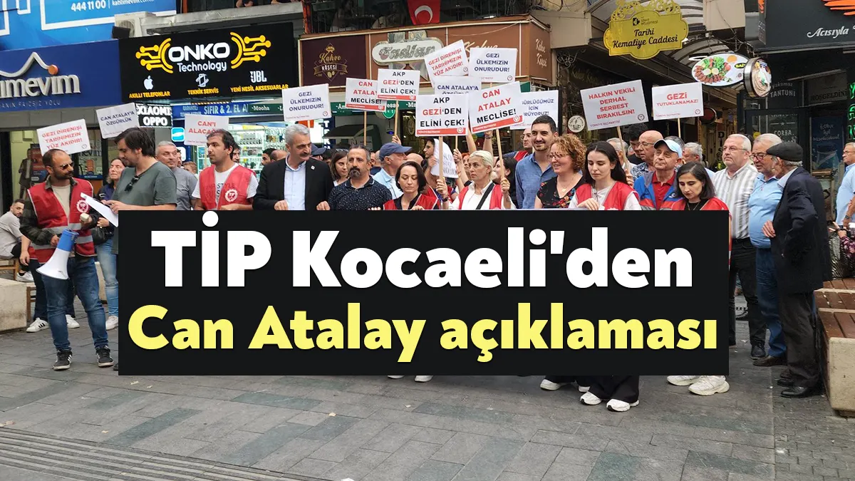Türkiye İşçi Partisi Kocaeli Örgütü, bugün il binası önünde Milletvekili