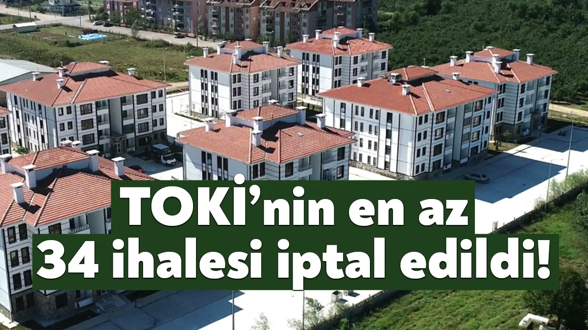 Son üç ayda TOKİ’nin en az 34 ihalesi ‘teklif veren