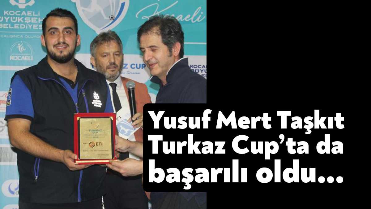 Büyükşehir Belediyesi’nin genç paramediklerinden Yusuf Mert Taşkıt Turkaz Cup’ta da
