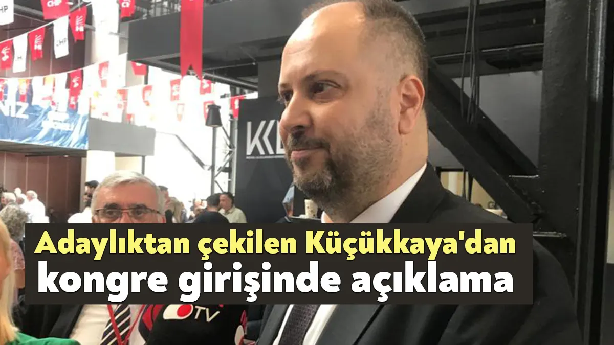 CHP Kocaeli İl Başkanlığı adaylığından çekilen Mehmet Ümit Küçükkaya kongre
