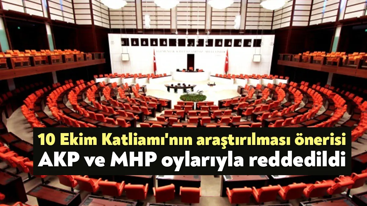 Yeşil Sol Parti’nin 10 Ekim Katliamı'nın araştırılması için verdiği önergenin
