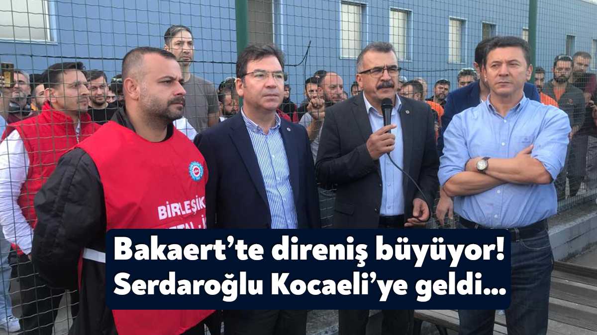 Bekaert’te baş temsilcinin işten atılmasının ardından dün başlayan eylemler devam