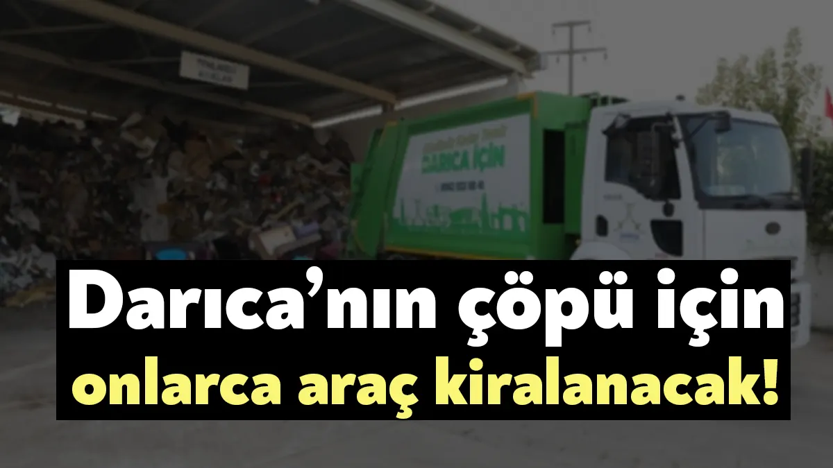 Darıca Belediyesi Temizlik İşleri Müdürlüğü 2024 yılı çöp toplama ve
