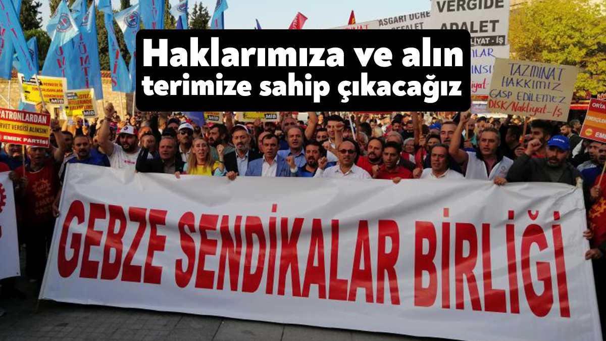 Türk-İş, DİSK, Hak-İş, KESK ve Birleşik Kamu-İş konfederasyonlarına bağlı sendikaların