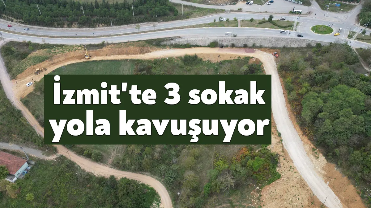 İzmit Belediyesi Fen İşleri Müdürlüğü ekipleri, üç sokağı yola kavuşturarak