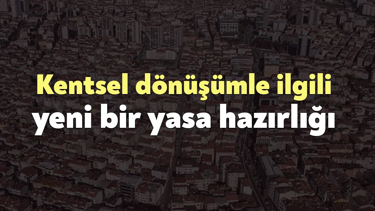 Çevre, Şehircilik ve İklim Değişikliği Bakanı Mehmet Özhaseki, kentsel dönüşümle