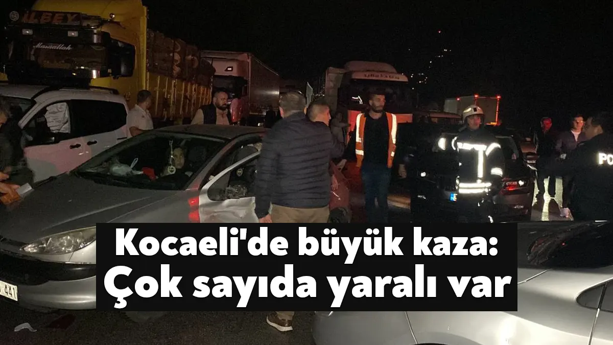 KOCAELİ (İHA) - Kocaeli'de birçok aracın karıştığı kazada çok sayıda