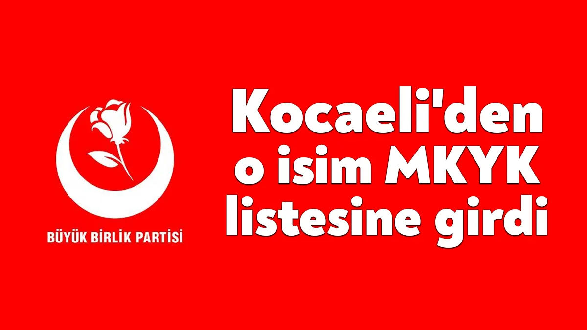 Büyük Birlik Partisi'nin 12. olağan kurultayında Kocaeli'den Şerafettin Akdemir MKYK