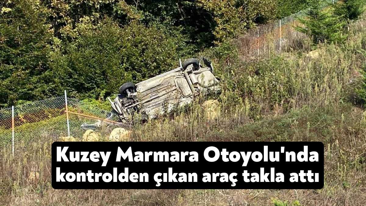 Kuzey Marmara Otoyolu Kocaeli geçişinde kontrolden çıkan otomobil yol kenarındaki