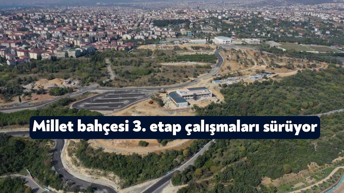 Kocaeli'nin Darıca ilçesinde inşa edilen millet bahçesinin 3. etap çalışmaları