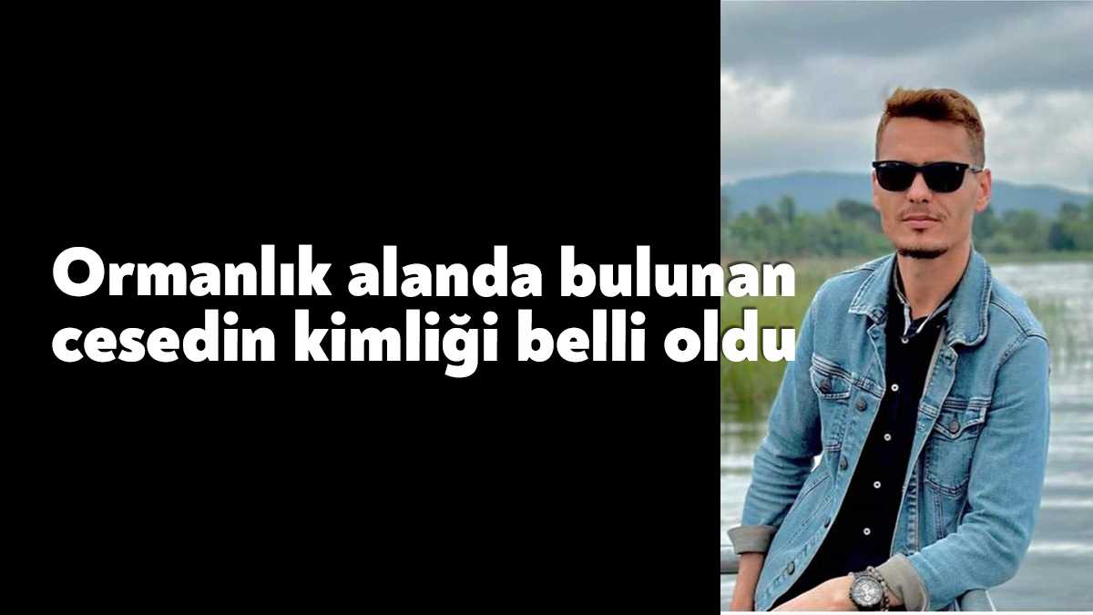 Kocaeli'nin Kartepe ilçesinde ormanlık alanda çürümüş olarak bulunan cesedin, 4