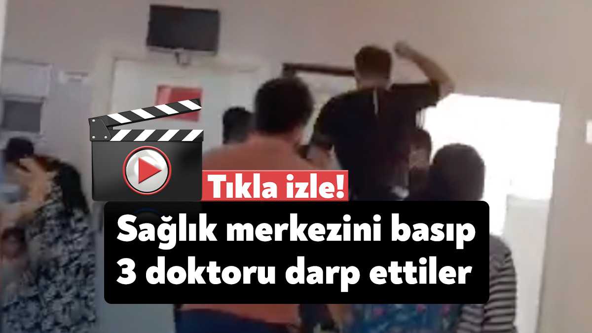 Kocaeli’de bir grup sağlık merkezini basarak 3 doktoru darp etti.