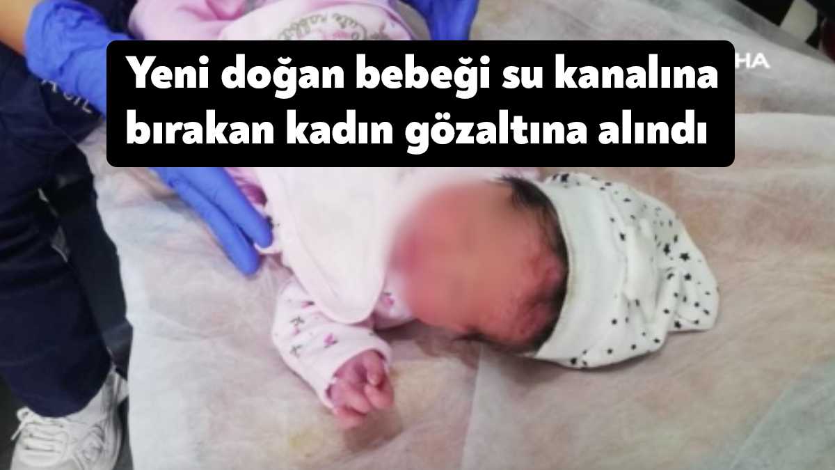 Kocaeli'nin İzmit ilçesinde yeni doğmuş kız bebeğini su kanalına bırakan