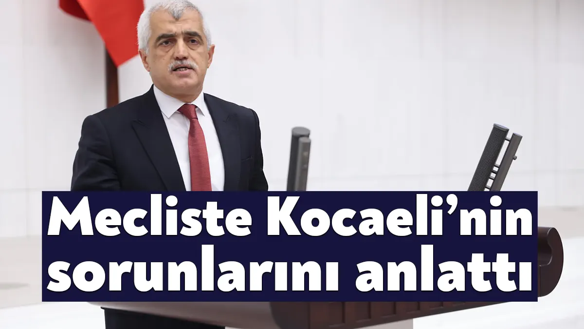TBMM Genel Kurulu’nda Kocaeli’nin sorunları hakkında konuşan YSP Kocaeli Milletvekili