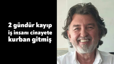 Kocaeli'de 2 gündür kayıp olarak aranan iş insanı Nurhan Ör,