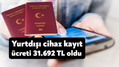 Yurt dışından getirilen telefonların Türkiye’de kullanılabilmesi için ödenmesi gereken IMEI kayıt