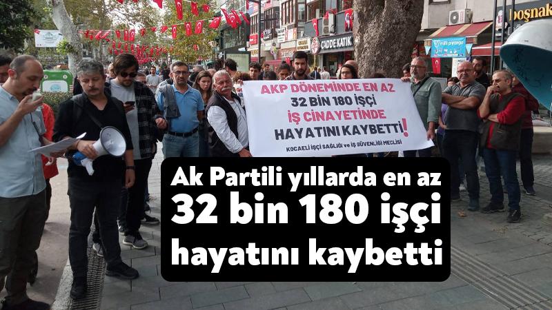 Kocaeli İSİG Meclisi: AKP’li yıllarda en az 32 bin 180 işçi hayatını kaybetti